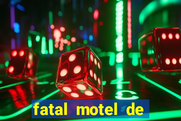 fatal motel de nova mutum